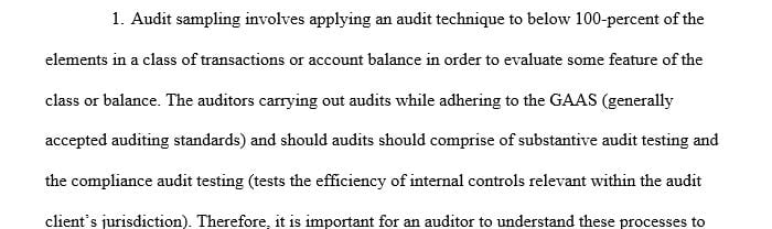 Discuss audit sampling for tests of details of balances and for tests of controls and substantive tests of transactions.