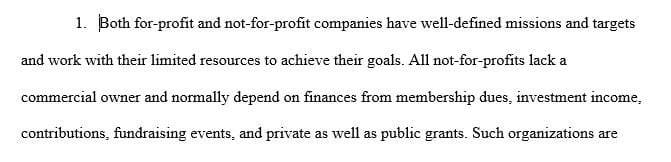 Discuss the major similarities and differences in accounting for for-profit and not-for-profit organizations