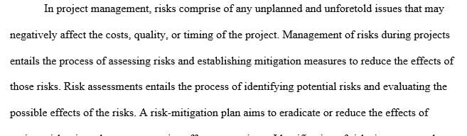 Identifying and managing project risks are critical tasks for project managers.