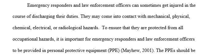 Providing personal protective equipment (PPE) is one of the most important steps for protecting law enforcement personnel