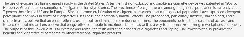 The Purpose of this PowerPoint to reveal the truth about dangers e-cigarettes and vaping.