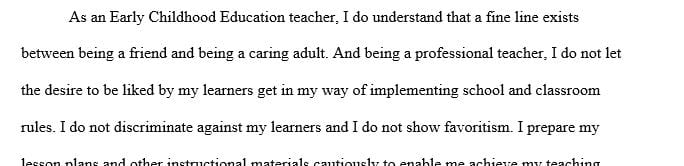 To identify and demonstrate professionalism in the field of Early Childhood.