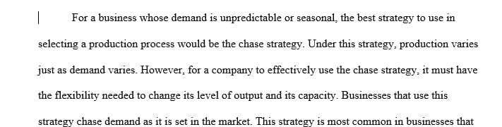 What type of process selection strategy should a company experiencing seasonal demand employ