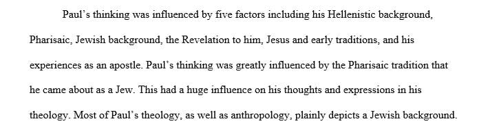 Write at least one paragraph summing up the five influences in Paul's thinking