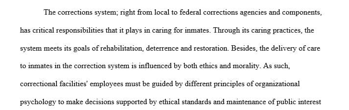 Describe some of the responsibilities of the correction system to care for inmates