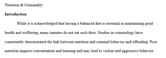 Discuss how the field of criminology has studied the link between nutrition and criminality.