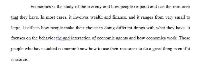 Discuss how the study of economics has helped you understand the world around you