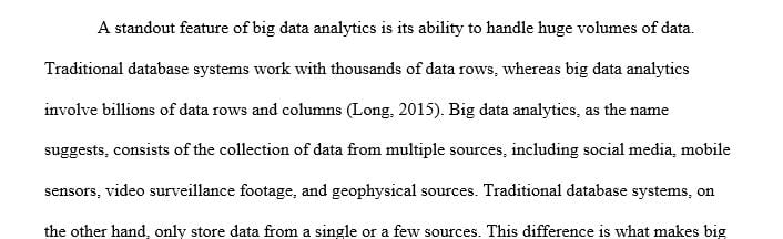 Discuss the differences between the Traditional Database System and Big Data Analytics.