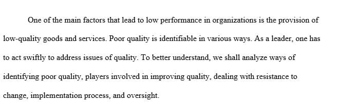 Discuss the steps that a leader would need to take to implement a change in overall quality.