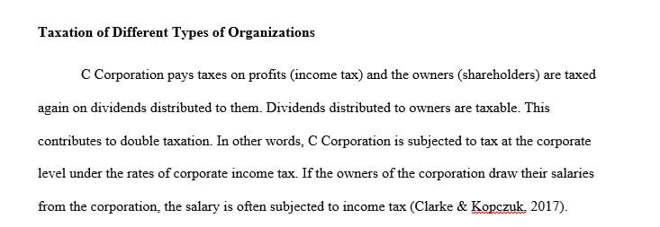 Explain the differences in taxing of four different types of organizations