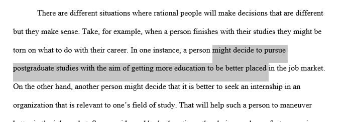 Give an example of at least one situation in which two rational people could make different decisions