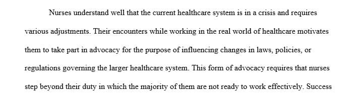 Nurses often become motivated to change aspects within the larger health care system based on their real-world experience