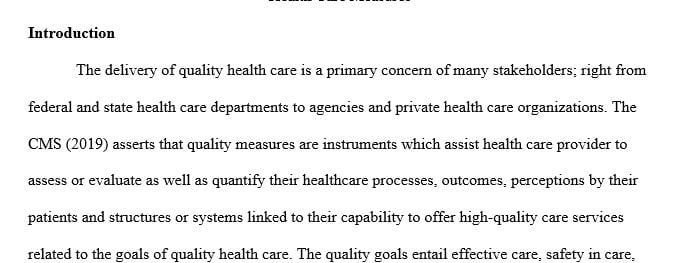Research quality measures and describe at least 2 quality measures that you plan to use in your facility
