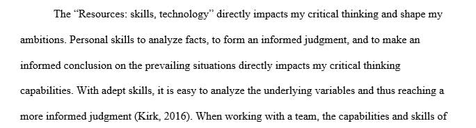 Select 1 key factor below and discuss why Kirk (2016) states it will impact your critical thinking
