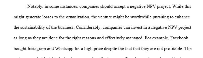 Should a company ever accept a negative NPV project