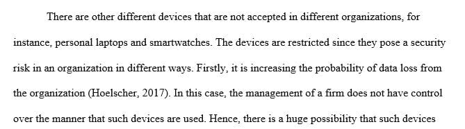 Some organizations prohibit workers from bringing certain kinds of devices into the workplace