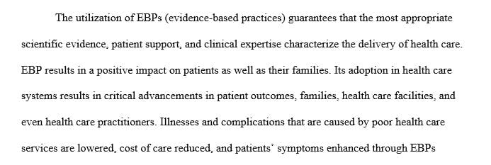 The Institute of Medicine has stated a goal that 90% of practice be evidence-based by 2020