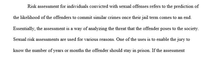 Two reasons that a forensic mental health professional would be called to complete a risk assessment for a sex offender