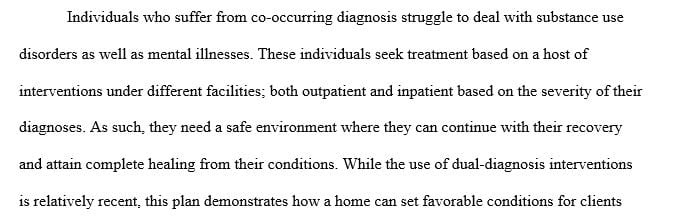 Viable plan to serve the clients' needs using scientifically supported models of treatment.