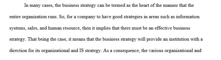 Why is it important for business strategy to drive organizational strategy and IS strategy