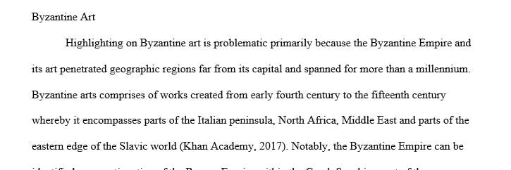 With reference to 4 or 5 different works discuss what defines them as Byzantine