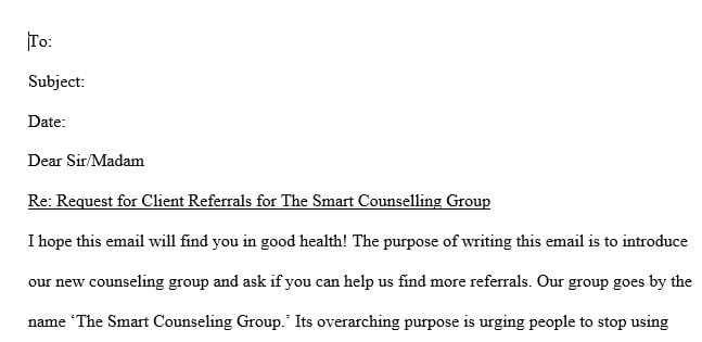 Write a 1 page email to the other therapist with the purpose of getting client referrals