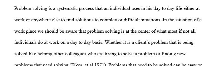 Apply a six-step to problem solving process to a specific problem scenario