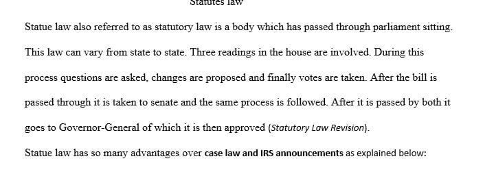 Consider the following sources of tax law: statutes, case law, IRS announcements