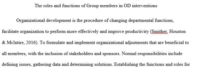 Define and discuss Member Roles and Functions as it pertains to the group process of OD intervention
