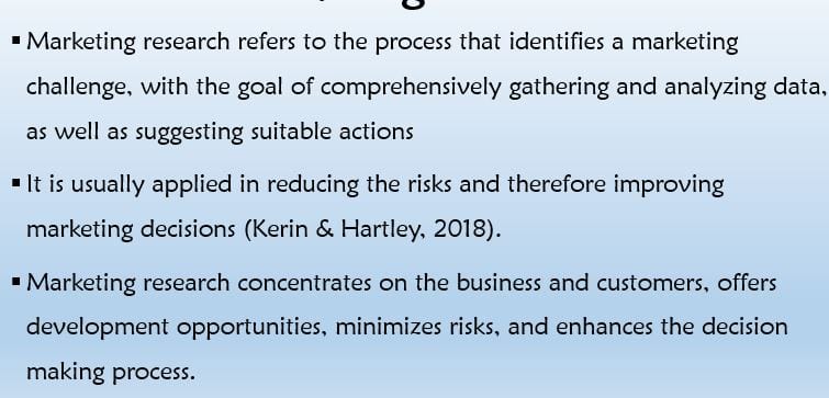 Define the Five-Step Marketing Research Approach and discuss the importance of research in marketing.  