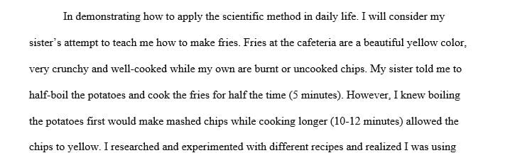 Describe an example of how you use the scientific method in your daily life