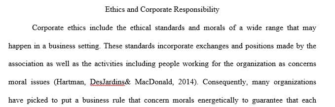 Develop a 1,050-word examination of the ethics and social responsibility practices within the organization