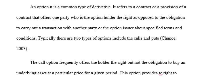 Discuss the following derivative vehicles and strategies