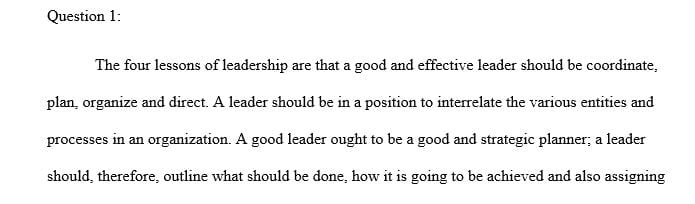 Discuss the four lessons of leadership to be learned from the article you read
