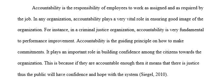 Discuss the important role of accountability in any criminal justice organization