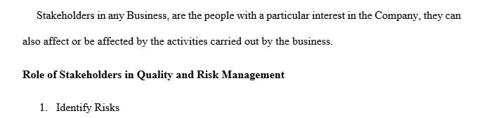 Discuss the role of stakeholders in quality and risk management