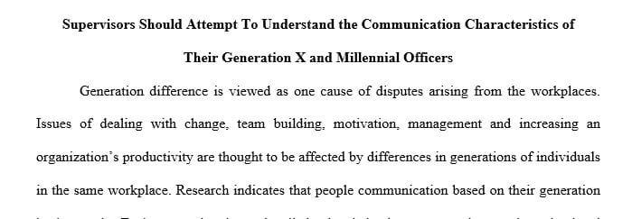 Do you believe supervisors should attempt to understand the communication characteristics of their Generation X and Millennial officers