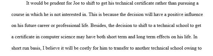 Do you see any way Joe might strike a balance between pursuing his career interest and obtaining his college degree