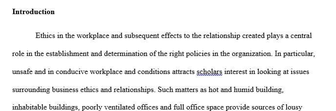 Ethics in business relationships include both the external and internal relationships