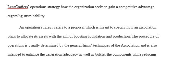 Evaluate LensCrafters’ operations strategy and explain how the organization seeks to gain a competitive advantage