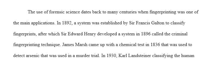 Evaluate the evolution of forensic science, focusing on the types of scientific analysis conducted in crime laboratories.