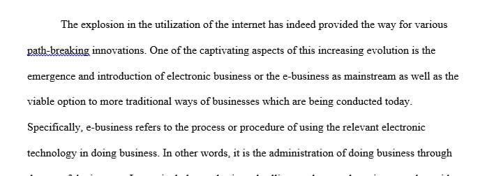 Explain how the rapid development of e-Business is linked to that of the Internet.