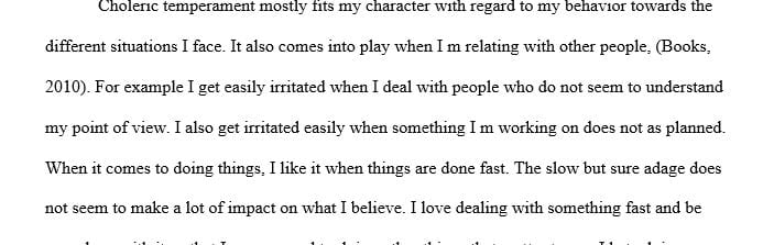 Explain how you know this temperament (choleric) most fits your character