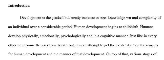 Explain the development and outcomes of the person’s life through childhood 
