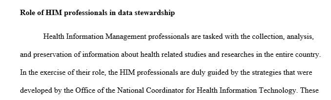 Identity the role of HIM professionals in data stewardship