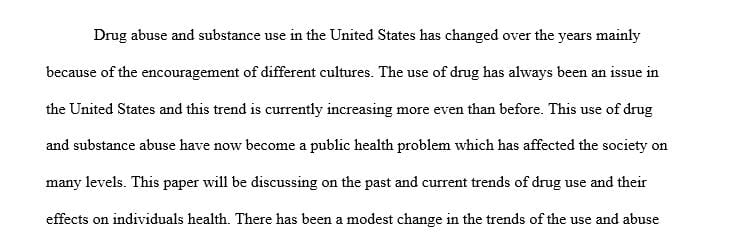 Prepare a 750- to 1050-word paper examining substance abuse trends in the United States.