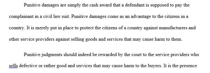 Punitive damages are damages awarded to punish, reform or deter a defendant