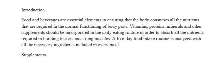Record your food and beverage intake for 5 days and analyze for nutrients using the same program