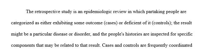 Retrospective survey like other surveys offers a degree of information gathering as well as accountability