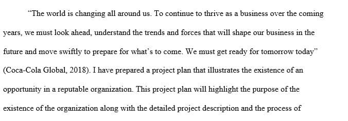  Select a project that you would expect to occur within the organization for which you will be writing a proposal